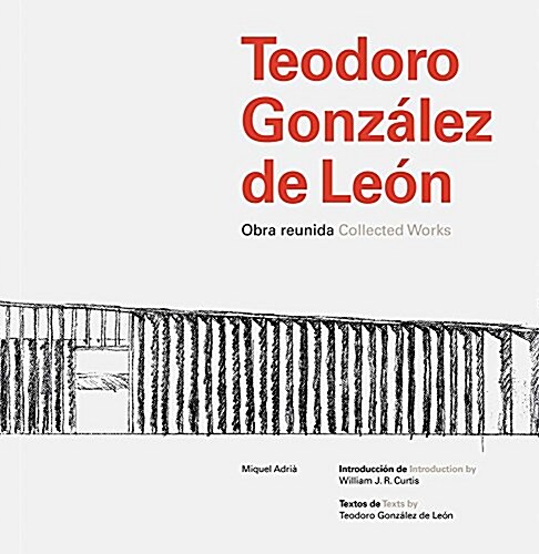 Teodoro Gonz?ez de Le?: Collected Works (Hardcover)