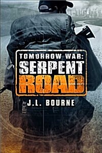Tomorrow War: Serpent Road (Paperback)