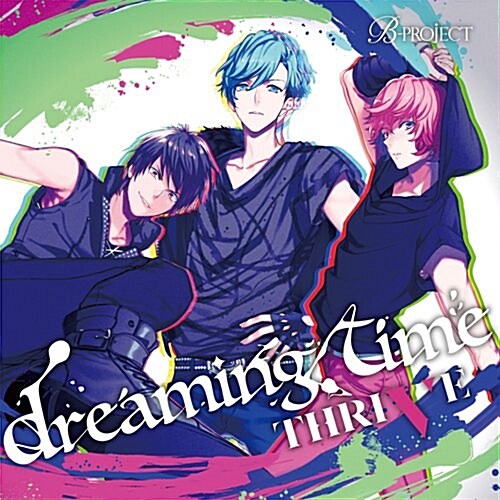 B-project キャラクタ-CD Vol.2「 dreaming time 」 (CD)
