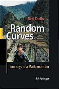 Random Curves: Journeys of a Mathematician (Paperback, 2008)