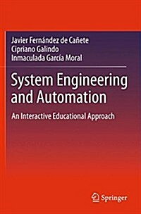 System Engineering and Automation: An Interactive Educational Approach (Paperback, 2011)