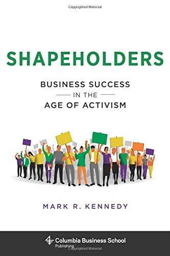 Shapeholders: Business Success in the Age of Activism (Hardcover)