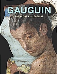 Gauguin: Artist as Alchemist (Hardcover)