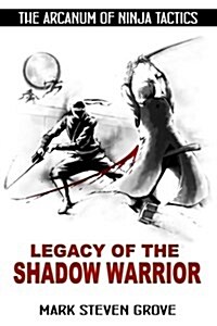 Arcanum of Ninja Tactics: Legacy of the Shadow Warrior (Paperback)
