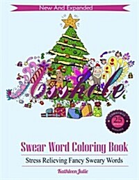 Swear Word Coloring Book: Christmas Edition: Stress Relieving Classic Insults to Color (Paperback)