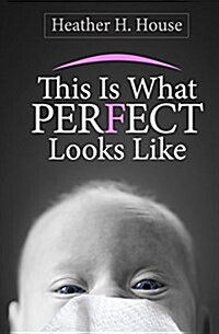 This Is What Perfect Looks Like (Paperback)