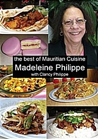 The Best of Mauritian Cuisine: History of Mauritian Cuisine and Recipes from Mauritius (Paperback)
