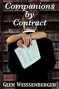 Companions by Contract: A Weissenberger Romantic Suspense Novel, Book Two (Paperback)