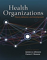 Health Organizations: Theory, Behavior, and Development (Paperback, 2)