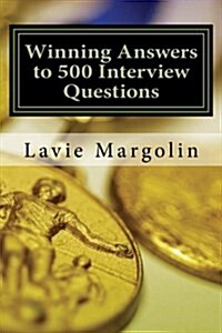 Winning Answers to 500 Interview Questions (Paperback)