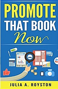 Promote That Book Now (Paperback)