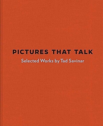 Pictures That Talk: Selected Works by Tad Savinar (Hardcover)