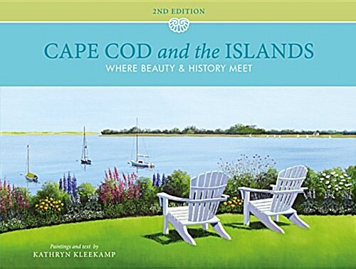 Cape Cod and the Islands: Where Beauty and History Meet (Hardcover, 2, Edition, Revise)