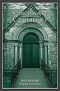 Cincinnati Cemeteries: Hauntings and Other Legends (Paperback)