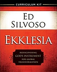 Ekklesia Curriculum Kit: Rediscovering Gods Instrument for Global Transformation (Hardcover)