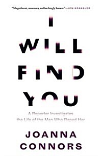 I Will Find You: A Reporter Investigates the Life of the Man Who Raped Her (Paperback)
