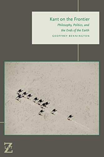 Kant on the Frontier: Philosophy, Politics, and the Ends of the Earth (Paperback)