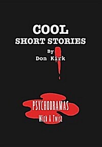 Cool Short Stories: Psychodramas with a Twist (Hardcover)