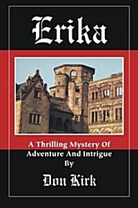 Erika: A Thrilling Mystery of Adventure and Intrigue (Paperback)