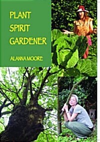 Plant Spirit Gardener (Paperback)