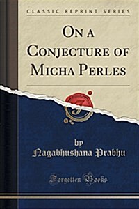 On a Conjecture of Micha Perles (Classic Reprint) (Paperback)