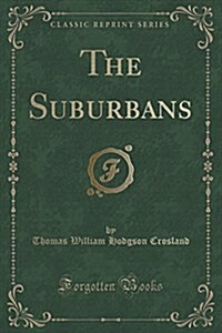 The Suburbans (Classic Reprint) (Paperback)