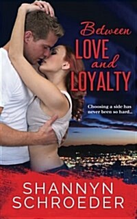 Between Love and Loyalty (Paperback)