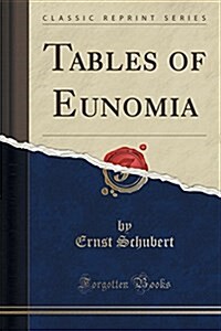 Tables of Eunomia (Classic Reprint) (Paperback)