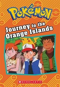 Journey to the Orange Islands (Pokemon Classic Chapter Book #1) (Paperback)