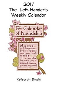 The Left-Handers 2017 Weekly Calendar of Friendship (Paperback)
