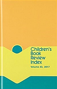 Childrens Book Review Index: 2017 Cumulative Index (Hardcover, 2017)