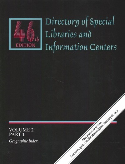 Directory of Special Libraries and Information Centers: Volume 2 in 3 Parts: Geographic and Personnel Indexes (Paperback, 46)