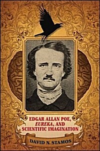 Edgar Allan Poe, Eureka, and Scientific Imagination (Hardcover)