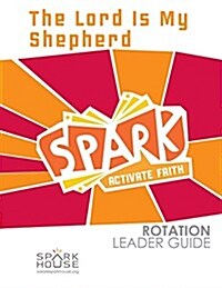 Spark Rotation Leader Guide the Lord Is My Shepherd (Paperback)