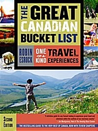 The Great Canadian Bucket List: One-Of-A-Kind Travel Experiences (Paperback, 2)