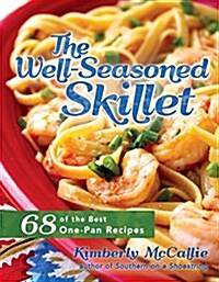 The Well-Seasoned Skillet (Paperback)