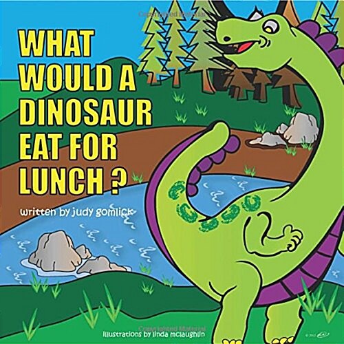 What Would a Dinosaur Eat for Lunch? (Paperback)
