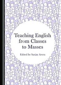 Teaching English from Classes to Masses (Hardcover)