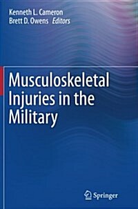 Musculoskeletal Injuries in the Military (Paperback, Softcover Repri)