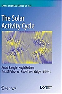 The Solar Activity Cycle: Physical Causes and Consequences (Paperback, Softcover Repri)