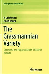 The Grassmannian Variety: Geometric and Representation-Theoretic Aspects (Paperback, Softcover Repri)
