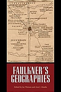 Faulkners Geographies (Paperback)
