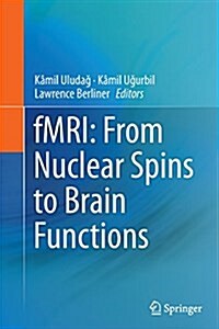 Fmri: From Nuclear Spins to Brain Functions (Paperback, Softcover Repri)