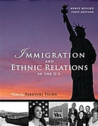 Immigration and Ethnic Relations in the U.S. (Paperback, Newly Revised F)