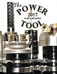 The Power Tool 2017 Wall Calendar (UK Edition) (Paperback)