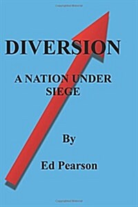 Diversion: A Nation Under Siege (Paperback)