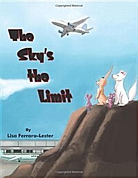 The Skys the Limit (Paperback)