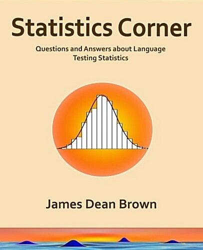 Statistics Corner: Questions and Answers about Language Testing Statistics (Paperback)