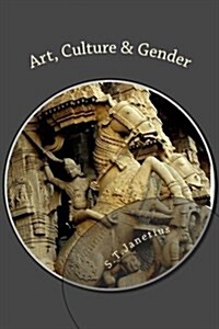 Art, Culture and Gender: The Indian Psyche (Paperback)