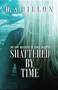 Shattered by Time (Paperback)